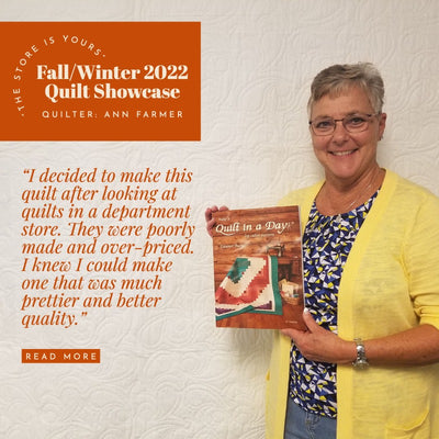 "The Store is Yours" Fall/Winter 2022 Quilt Showcase - Ann Farmer