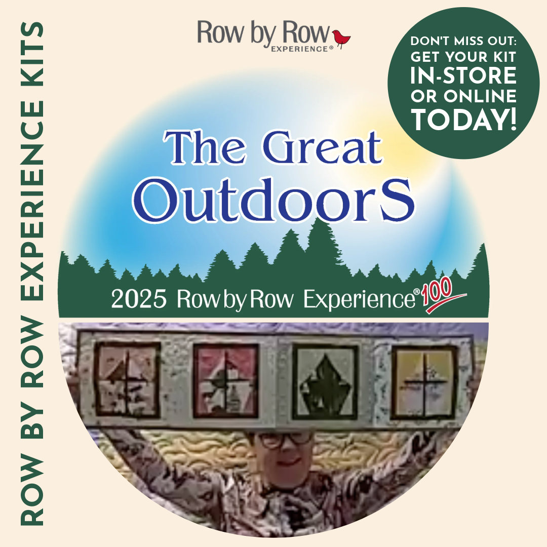The Great Outdoors - 2025: Row by Row Experience – A Summer of Quilting Adventure!
