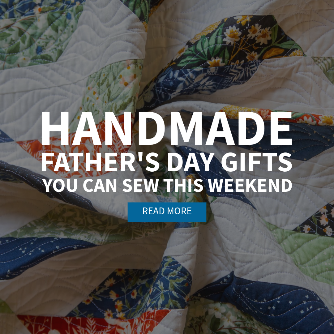 Handmade Father's Day Gifts You Can Sew This Weekend