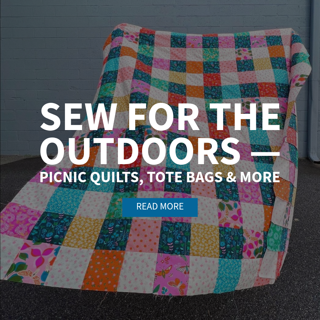 Sew for the Outdoors — Picnic Quilts, Tote Bags & More