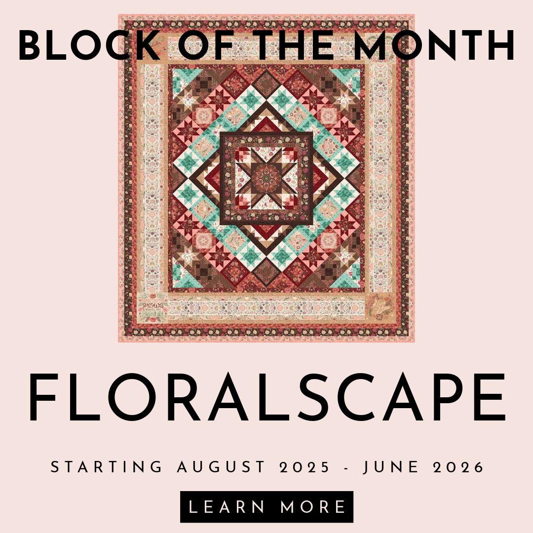Join Our Floralscape Block of the Month Program – Starting August 2025!