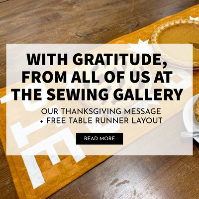 With Gratitude, From All of Us at The Sewing Gallery