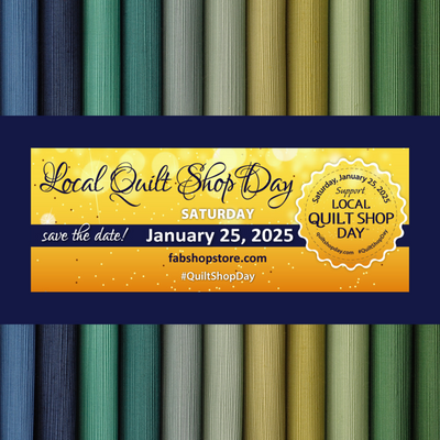 Celebrate Local Quilt Shop Day & Our 15-Year Anniversary – January 25, 2025!