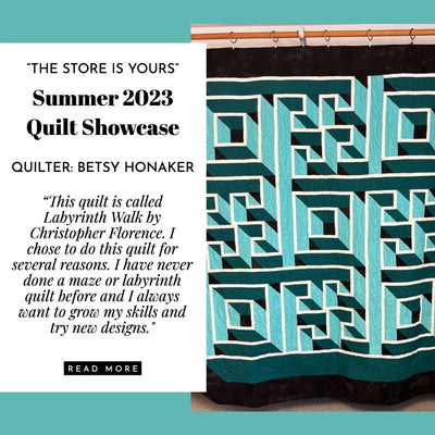 "The Store is Yours" Summer 2023 Quilt Showcase - Betsy Honaker