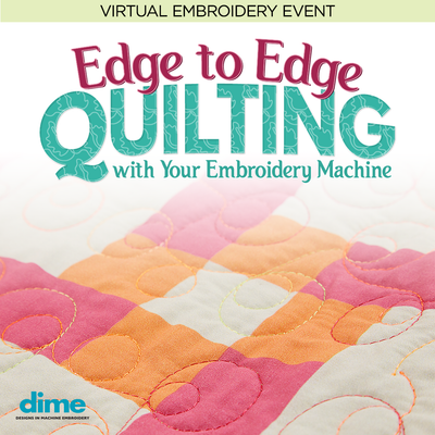 Free Edge to Edge Quilting with Your Embroidery Machine Virtual Online Event: March 23, 2023