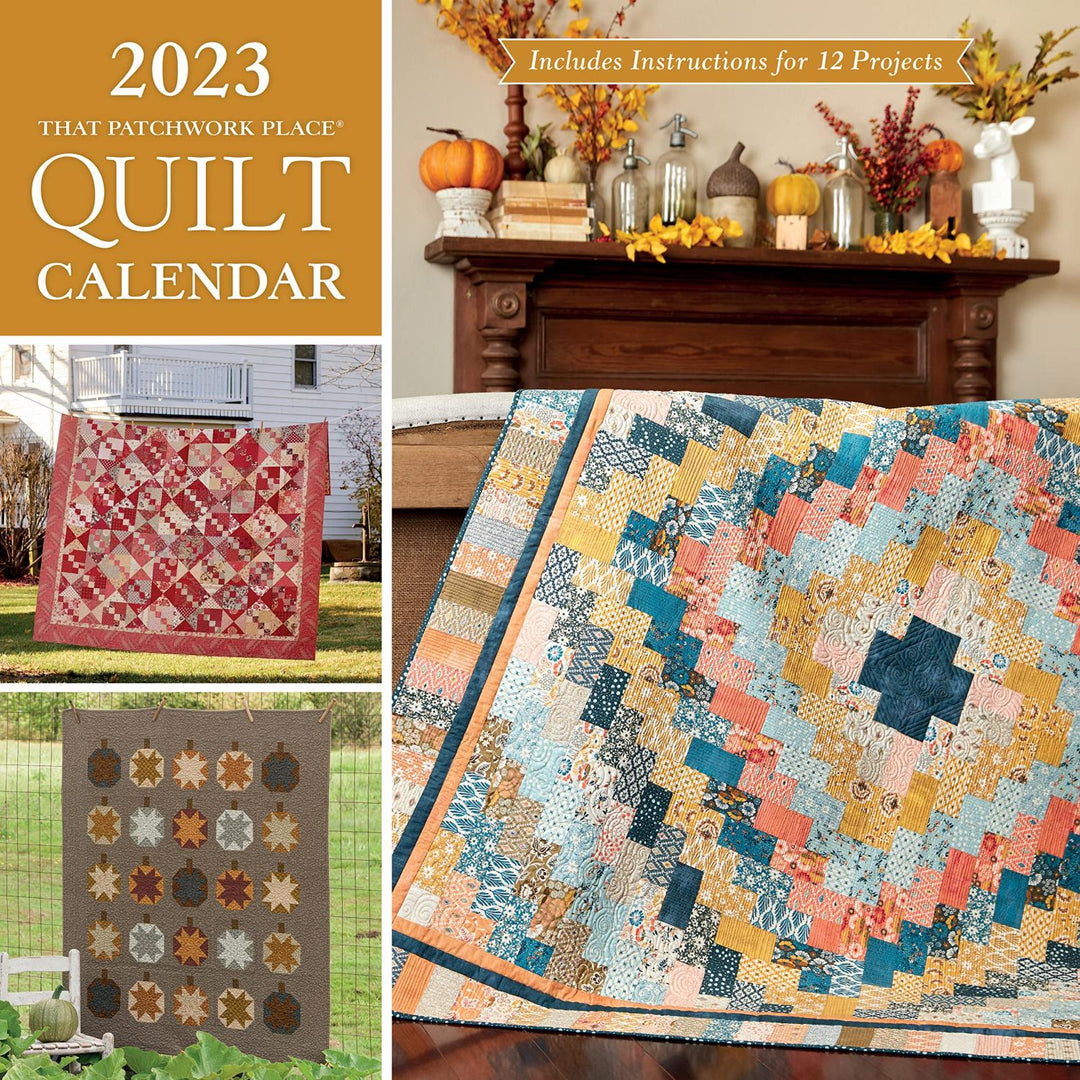 2023 That Patchwork Place Quilt Calendar