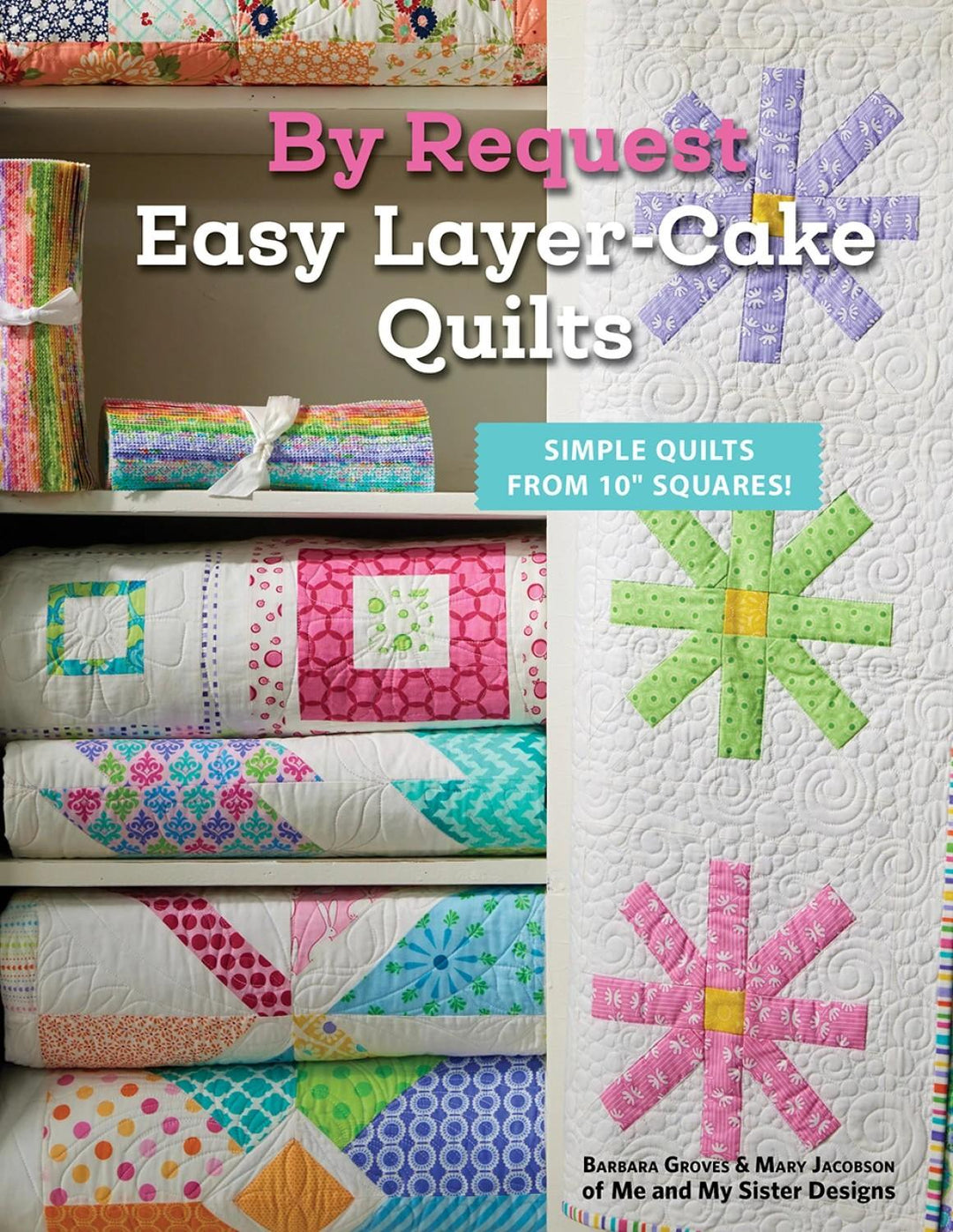 By Request Easy Layer-Cake Quilts Book