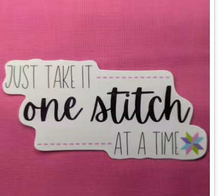One Stitch At A Time Sticker